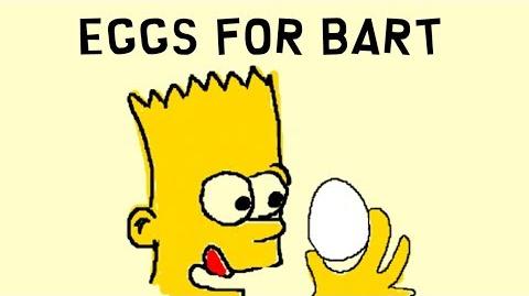 EGGS FOR BART (Important)