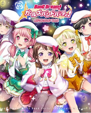 Bang Dream Girls Band Party Cover Collection Vol 3 Jpop Wiki