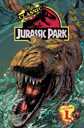 Classic Jurassic Park Volume 1 Jurassic Park Wiki Fandom