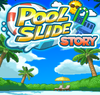 Pool Slide Story