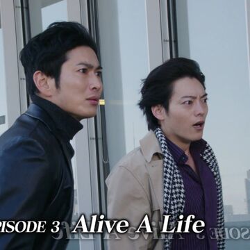 Alive A Life Kamen Rider Wiki Fandom