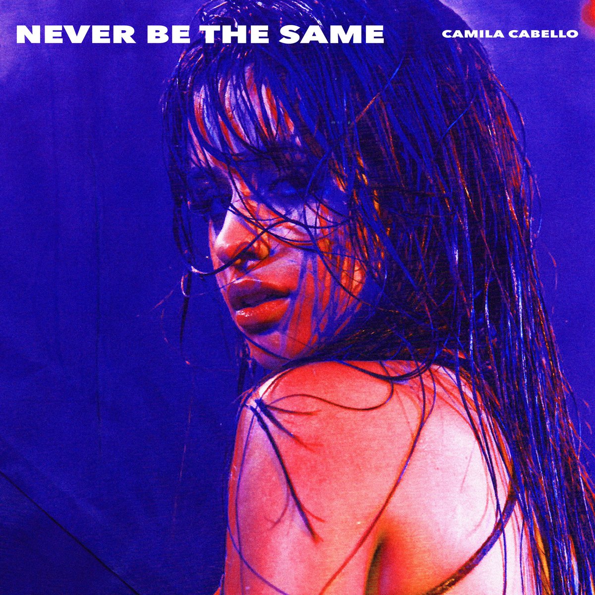 Resultado de imagem para never be the same camila cabello cover art