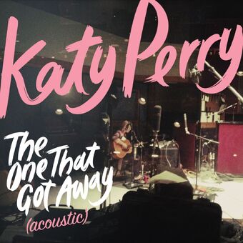 The One That Got Away Song The Katy Perry Wiki Fandom
