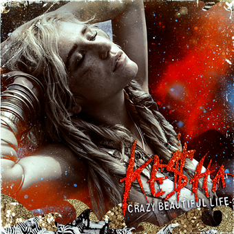 Crazy Beautiful Life Song Ke Ha Wiki Fandom