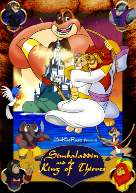 LionKingRulezAgain1's Simbaladdin and the King of Thieves