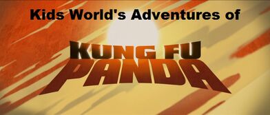 Kids World's Adventures of Kung Fu Panda