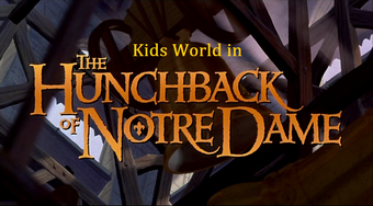 Kids World In The Hunchback Of Notre Dame Kids World S Adventures Wiki Fandom