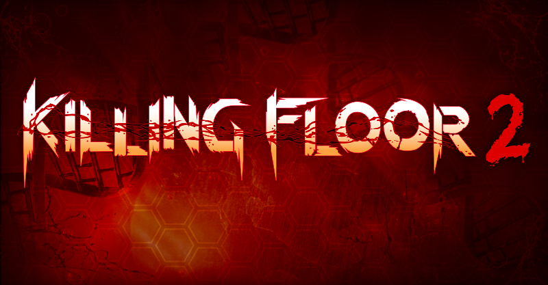 Killing Floor 2 Killing Floor Wiki Fandom