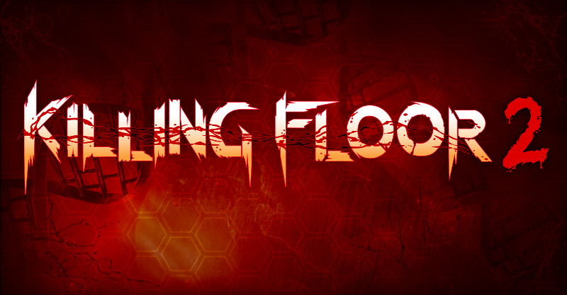 Killing Floor 2 Killing Floor Wiki Fandom Powered By Wikia