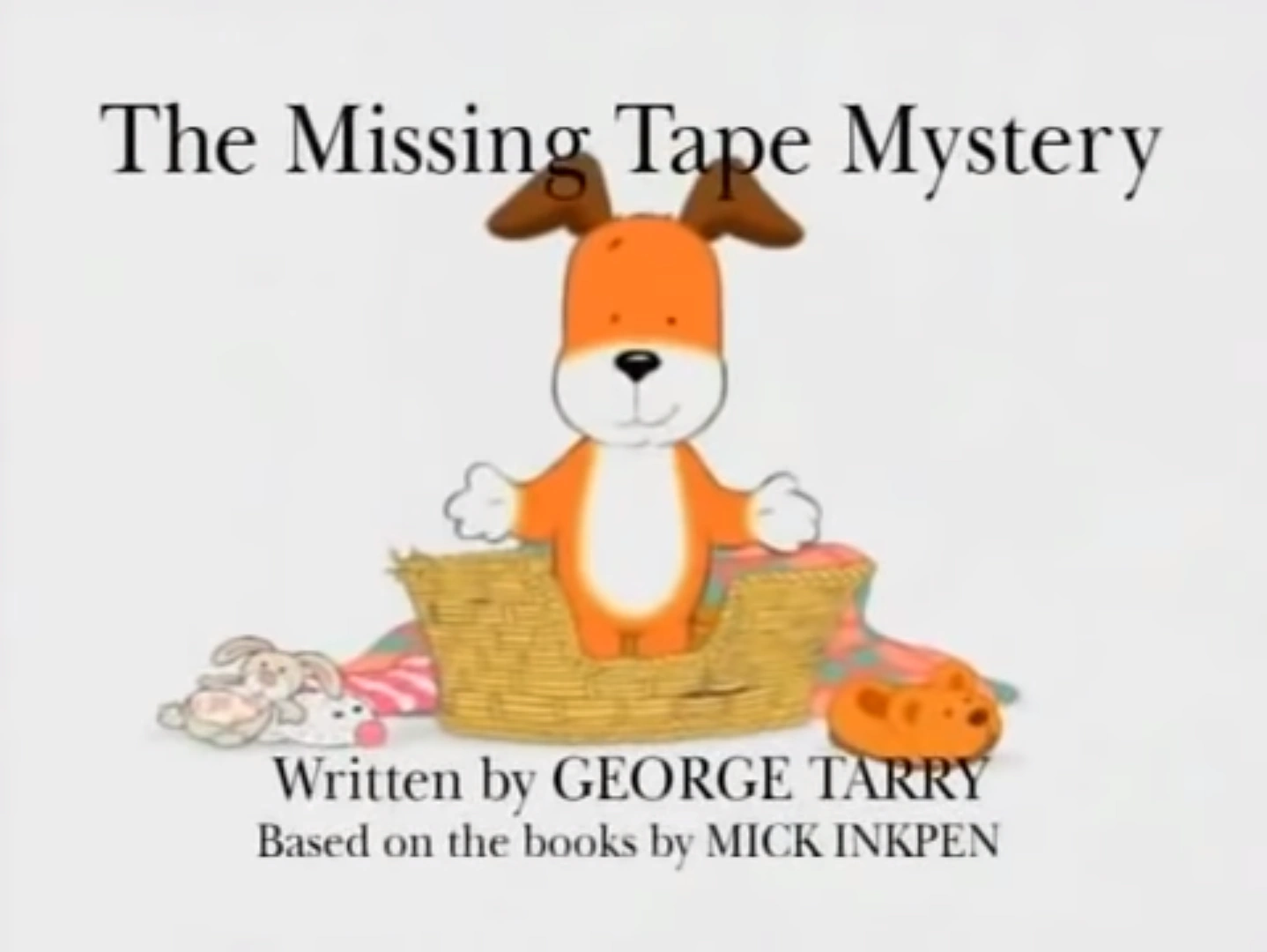 The Missing Tape Mystery Kipper the Dog Wiki Fandom