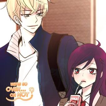 We Re So Over Or Not Korean Webtoons Wiki Fandom