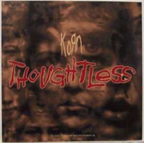 Korn thoughtless