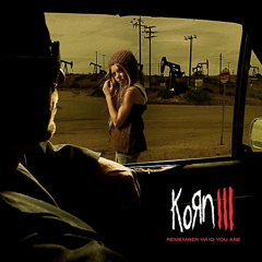 KornIIIRememberWhoYouAre