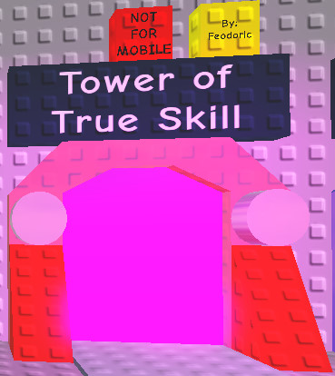 Tower Of True Skill Kiddie S Towers Of Hell Wiki Fandom