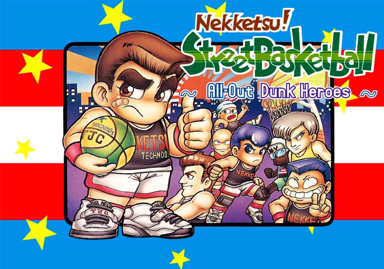 Nekketsu! Street Basketball All-Out Dunk Heroes | Kunio-Kun Wiki | Fandom