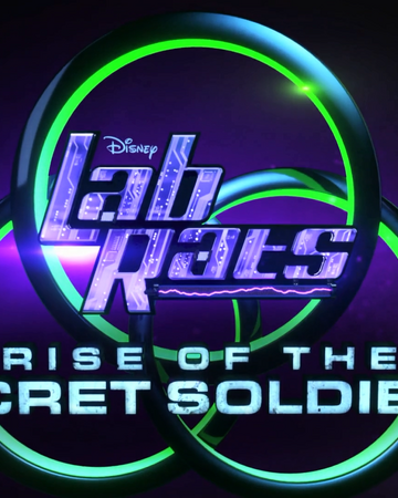 Rise Of The Secret Soldiers Disney Xd S Lab Rats Wiki Fandom