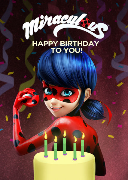 Happy Birthday to You! | Miraculous Ladybug Wiki | FANDOM powered by Wikia