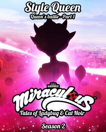 Style Queen Miraculous Ladybug Wiki Fandom