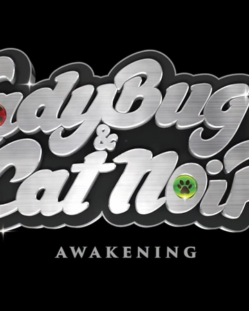 Ladybug Cat Noir Awakening Miraculous Ladybug Wiki Fandom