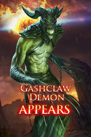 Gashclaw Demon Appears