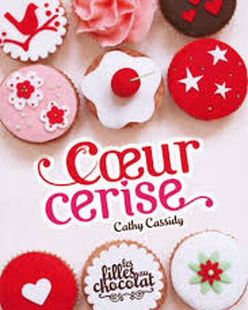 Cœur Cerise Wikia Les Filles Au Chocolat Fandom