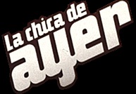 La Chica de ayer