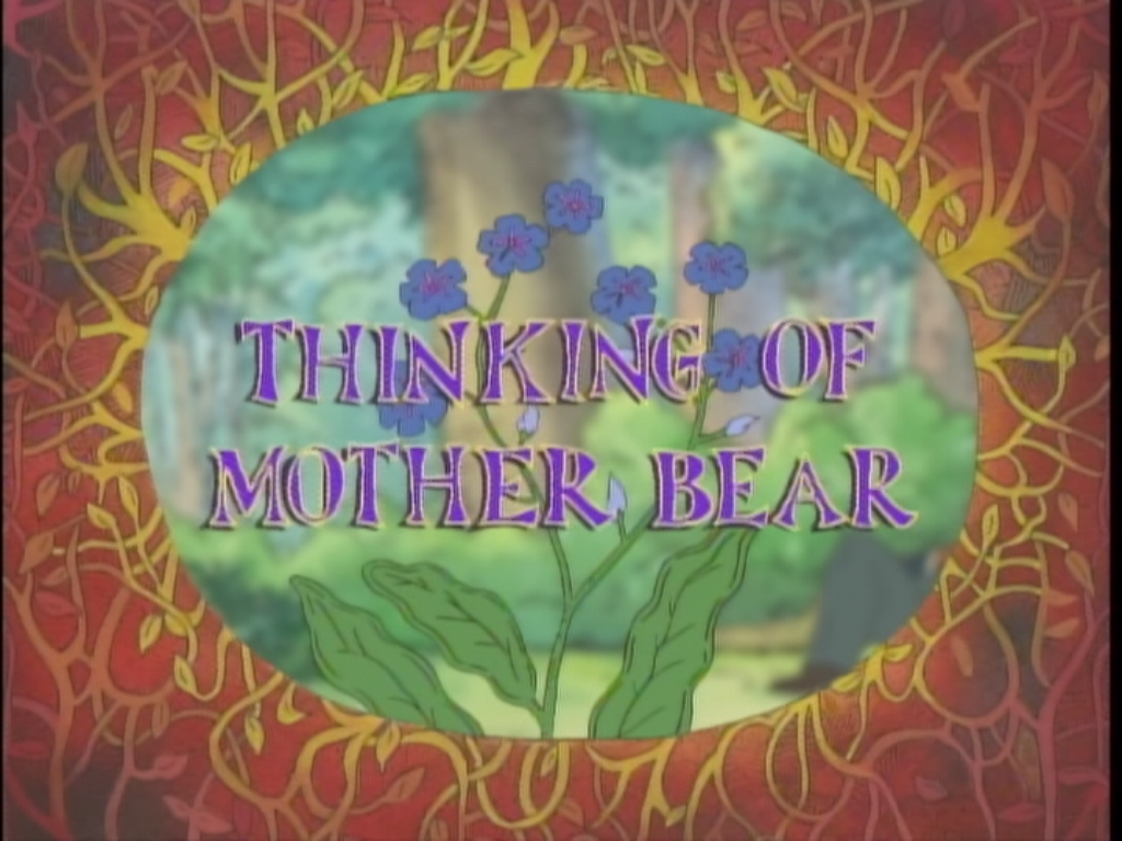 Thinking Of Mother Bear Thinking Of Mother Bear