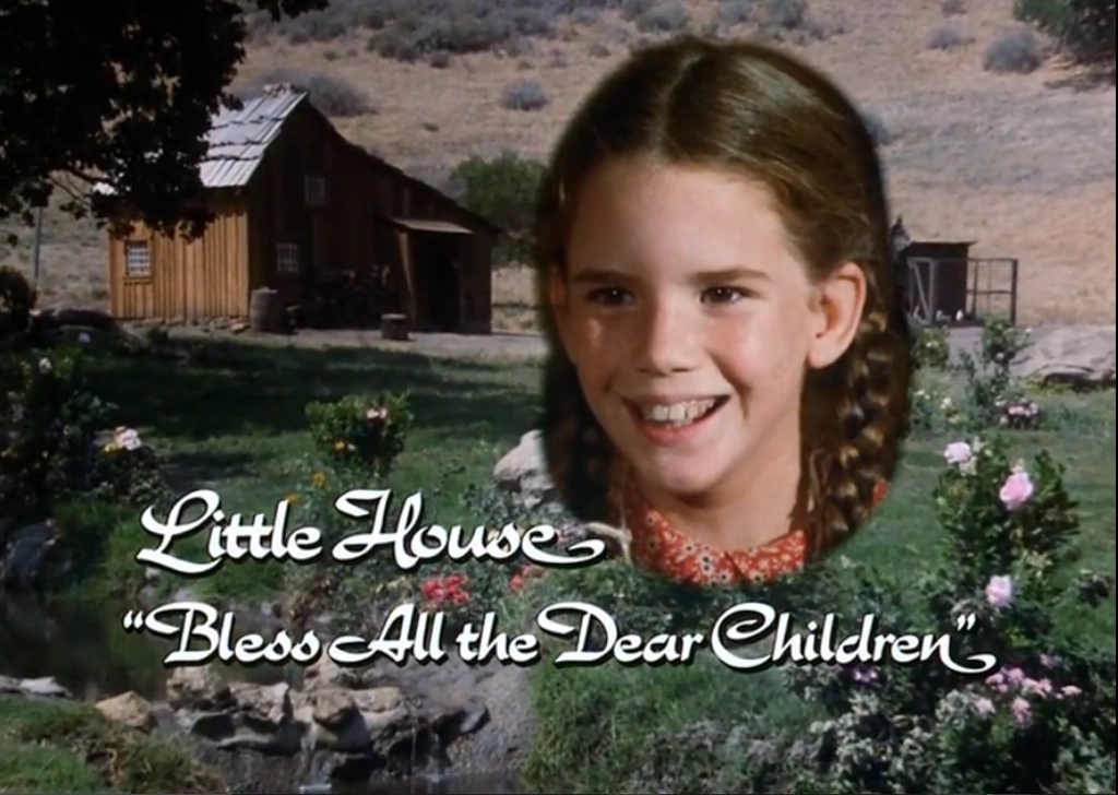 Little House Bless All the Dear Children Little House on the Prairie