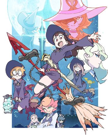Little Witch Academia Little Witch Academia Wiki Fandom
