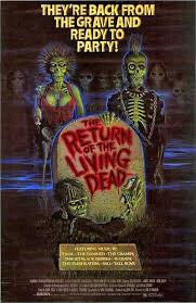 The Return Of The Living Dead The Living Dead Wiki Fandom