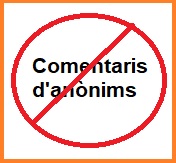Comentaris anònims prohibits