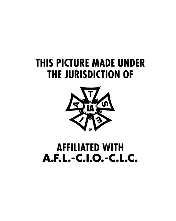 Picture this. This picture made under the jurisdiction of. IATSE logo. This picture made under. IATSE AFL cio.