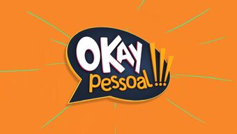 Okay Pessoal Logopedia Fandom