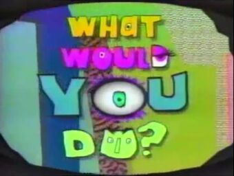 What Would You Do Logopedia Fandom