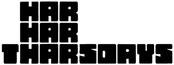 Har Har Tharsdays Logopedia Fandom