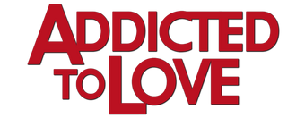 Addicted to Love | Logopedia | Fandom