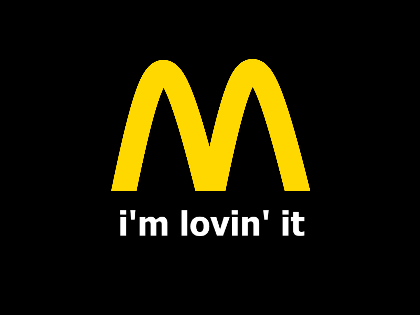 I'm lovin' it