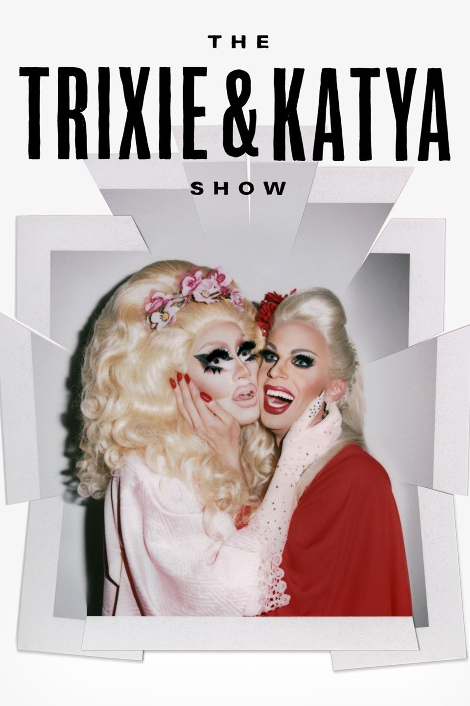 The Trixie And Katya Show Rupauls Drag Race Wiki Fandom Powered By Wikia