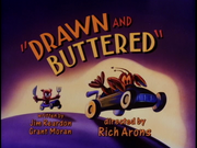 Drawn and Buttered