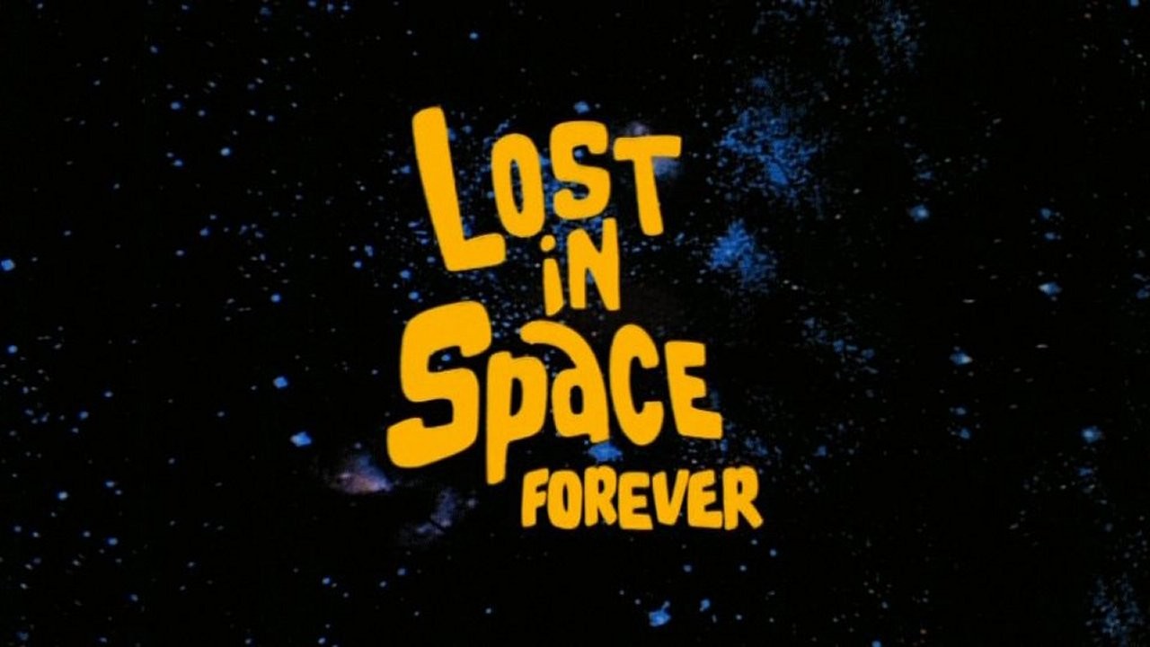 Lost in Space Forever | Lost in Space Wiki | Fandom