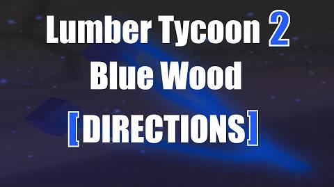 Roblox Lumber Tycoon 2 Blue Wood Map 2019