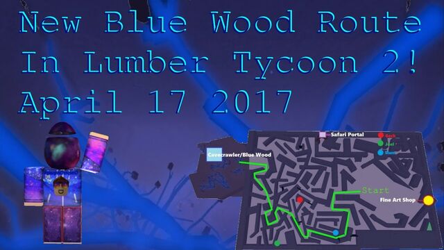 Roblox Lumber Tycoon 2 Blue Wood Map 2018