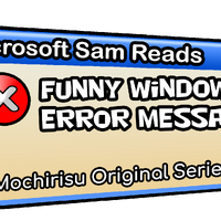 Microsoft Sam Reads Funny Windows Error Messages Mochirisu Series Microsoft Sam And His Fellow Tts Voices Wiki Fandom