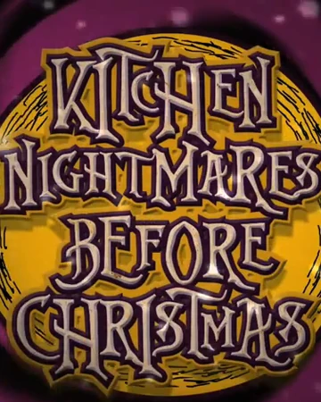 Kitchen Nightmares Before Christmas Mad Cartoon Network Wiki