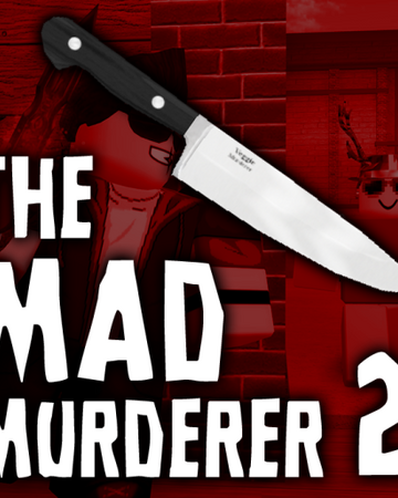 The Mad Murderer 2 Mad Studios Wiki Fandom