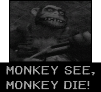 monkey see monkey die