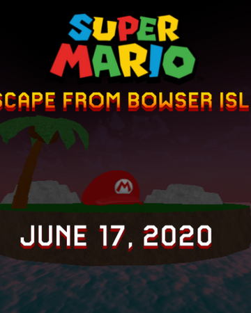 Super Mario Escape From Bowser Island Super Mario Fanon Fandom - bowser jr roblox