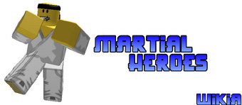 Home Page Martial Heroes Wiki Fandom - roblox martial arts games