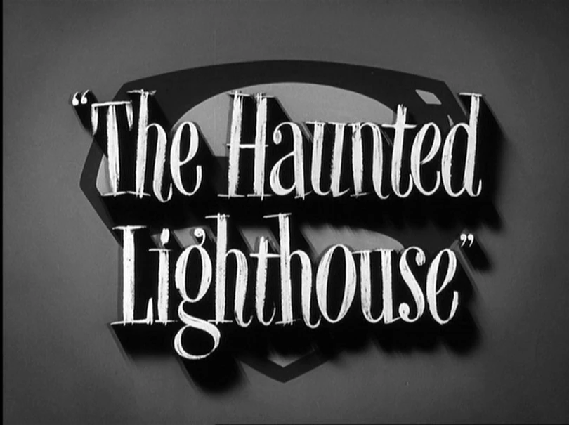 Adventures of Superman (TV Series) Episode The Haunted Lighthouse DC Database Fandom