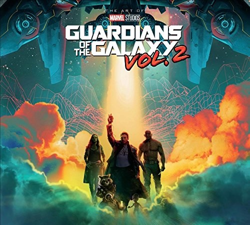 The Art Of Guardians Of The Galaxy Vol 2 Marvel Cinematic